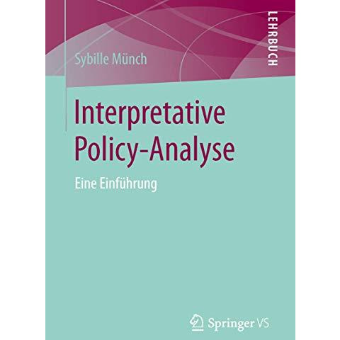 Interpretative Policy-Analyse: Eine Einf?hrung [Paperback]