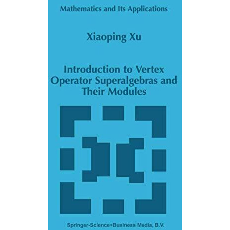 Introduction to Vertex Operator Superalgebras and Their Modules [Paperback]