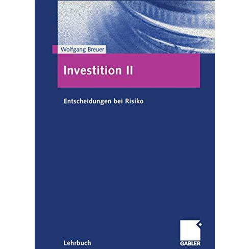 Investition II: Entscheidungen bei Risiko [Paperback]