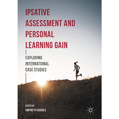 Ipsative Assessment and Personal Learning Gain: Exploring International Case Stu [Hardcover]