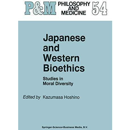 Japanese and Western Bioethics: Studies in Moral Diversity [Hardcover]