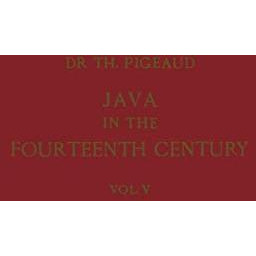 Java in the 14th Century: A Study in Cultural History: The Ngara-Krtgama by R [Paperback]