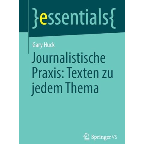 Journalistische Praxis: Texten zu jedem Thema [Paperback]