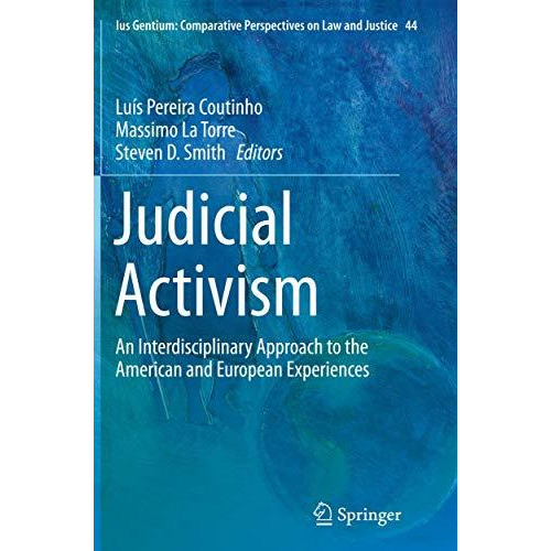 Judicial Activism: An Interdisciplinary Approach to the American and European Ex [Paperback]