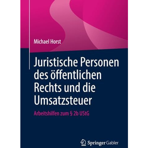 Juristische Personen des ?ffentlichen Rechts und die Umsatzsteuer: Arbeitshilfen [Paperback]