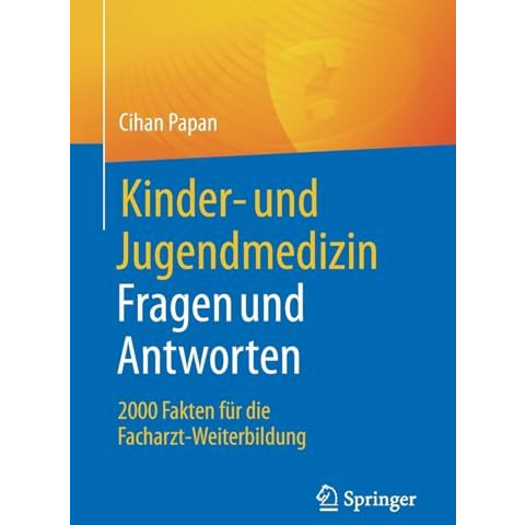 Kinder- und Jugendmedizin. Fragen und Antworten: 2000 Fakten f?r die Facharzt-We [Paperback]