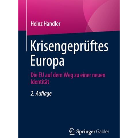 Krisengepr?ftes Europa: Die EU auf dem Weg zu einer neuen Identit?t [Paperback]