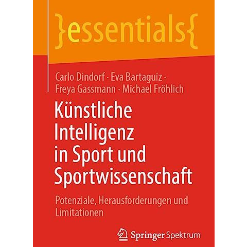 K?nstliche Intelligenz in Sport und Sportwissenschaft: Potenziale, Herausforderu [Paperback]