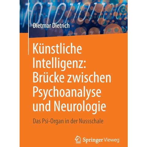 K?nstliche Intelligenz: Br?cke zwischen Psychoanalyse und Neurologie: Das Psi-Or [Paperback]