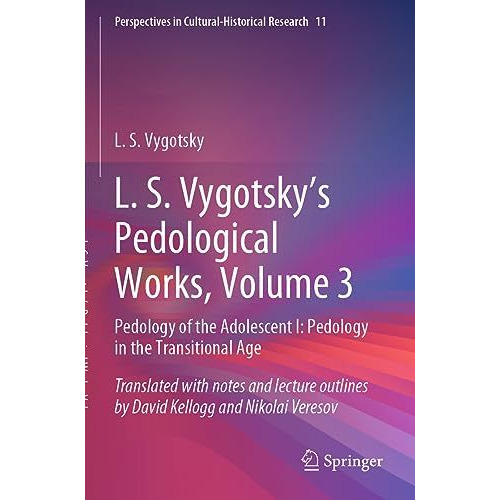 L. S. Vygotsky's Pedological Works, Volume 3: Pedology of the Adolescent I: Pedo [Paperback]