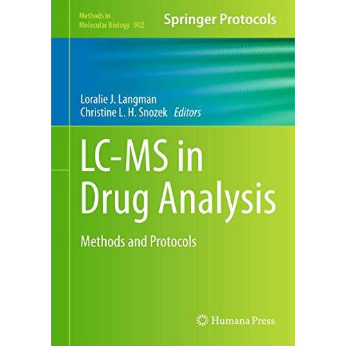 LC-MS in Drug Analysis: Methods and Protocols [Hardcover]