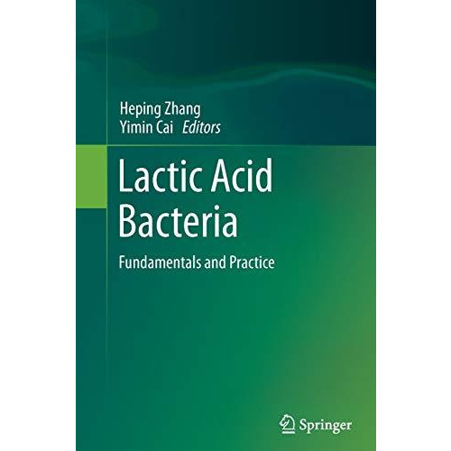 Lactic Acid Bacteria: Fundamentals and Practice [Paperback]