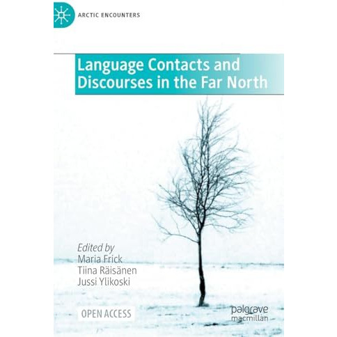 Language Contacts and Discourses in the Far North [Hardcover]