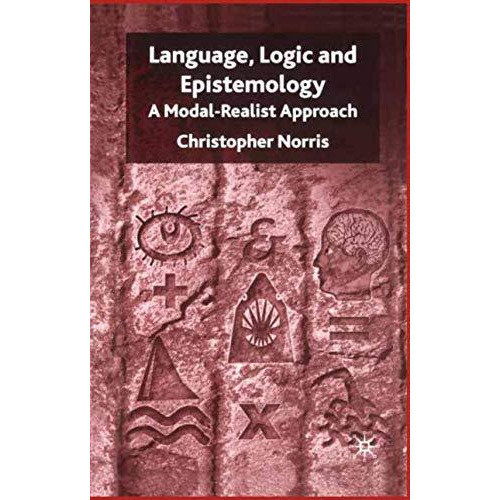 Language, Logic and Epistemology: A Modal-Realist Approach [Paperback]