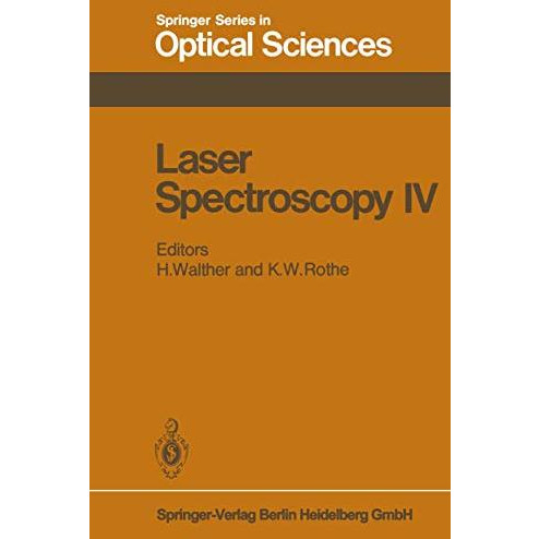 Laser Spectroscopy IV: Proceedings of the Fourth International Conference Rottac [Paperback]