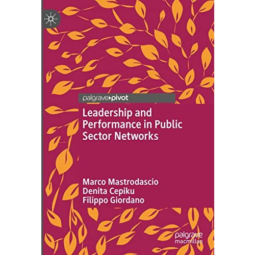 Leadership and Performance in Public Sector Networks [Hardcover]