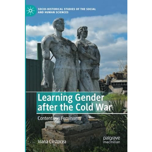 Learning Gender after the Cold War: Contentious Feminisms [Paperback]