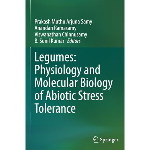 Legumes: Physiology and Molecular Biology of Abiotic Stress Tolerance [Paperback]