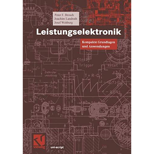 Leistungselektronik: Kompakte Grundlagen und Anwendungen [Paperback]