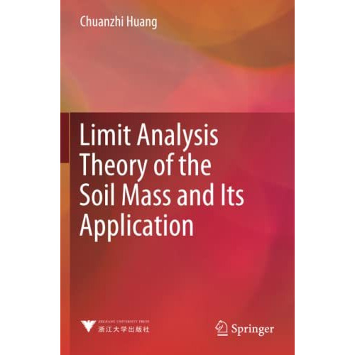 Limit Analysis Theory of the Soil Mass and Its Application [Paperback]