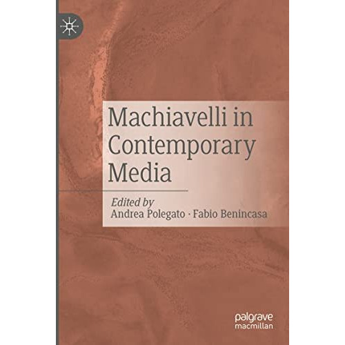 Machiavelli in Contemporary Media [Paperback]