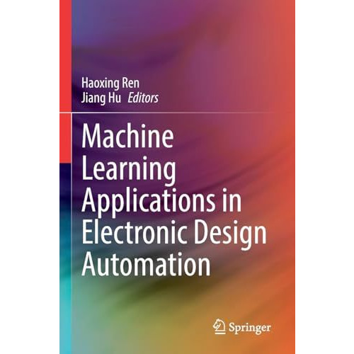 Machine Learning Applications in Electronic Design Automation [Paperback]