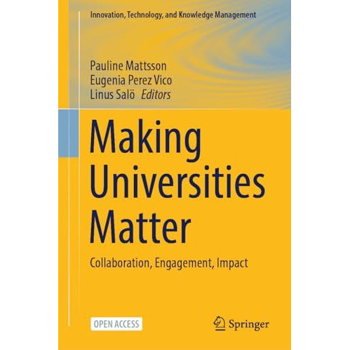 Making Universities Matter: Collaboration, Engagement, Impact [Hardcover]