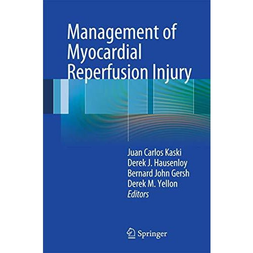 Management of Myocardial Reperfusion Injury [Paperback]