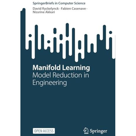 Manifold Learning: Model Reduction in Engineering [Paperback]