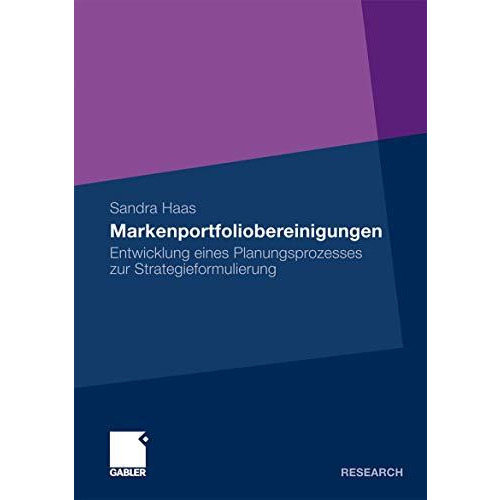 Markenportfoliobereinigungen: Entwicklung eines Planungsprozesses zur Strategief [Paperback]