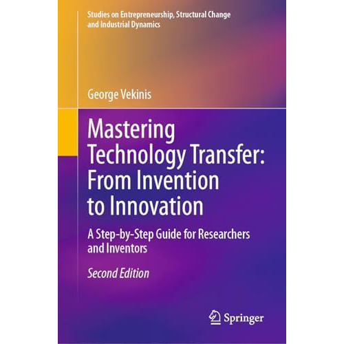 Mastering Technology Transfer: From Invention to Innovation: A Step-by-Step Guid [Hardcover]