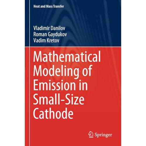 Mathematical Modeling of Emission in Small-Size Cathode [Paperback]