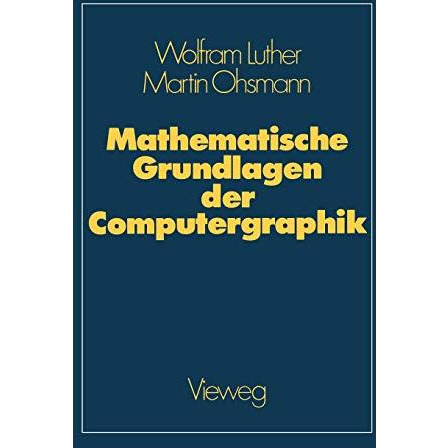 Mathematische Grundlagen der Computergraphik [Paperback]