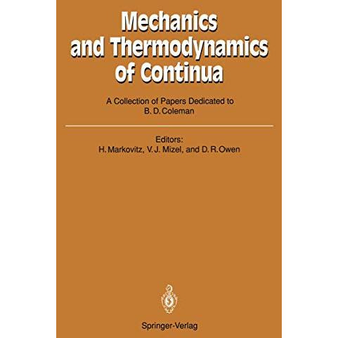 Mechanics and Thermodynamics of Continua: A Collection of Papers Dedicated to B. [Paperback]