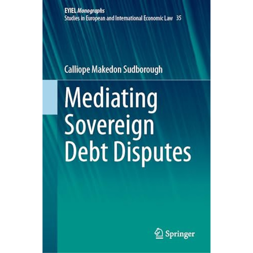 Mediating Sovereign Debt Disputes [Hardcover]