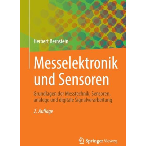 Messelektronik und Sensoren: Grundlagen der Messtechnik, Sensoren, analoge und d [Paperback]