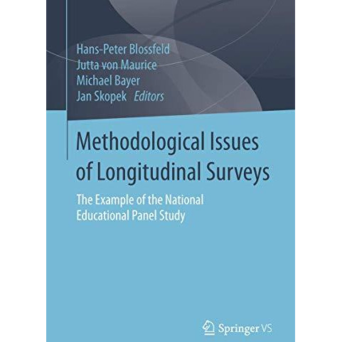 Methodological Issues of Longitudinal Surveys: The Example of the National Educa [Paperback]