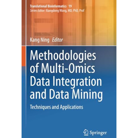 Methodologies of Multi-Omics Data Integration and Data Mining: Techniques and Ap [Paperback]