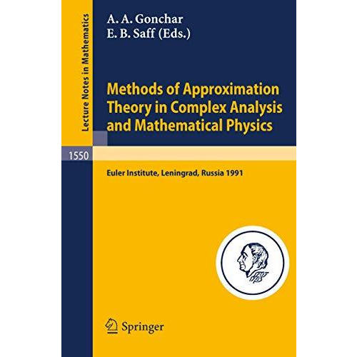 Methods of Approximation Theory in Complex Analysis and Mathematical Physics: Le [Paperback]