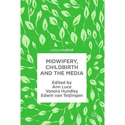 Midwifery, Childbirth and the Media [Hardcover]