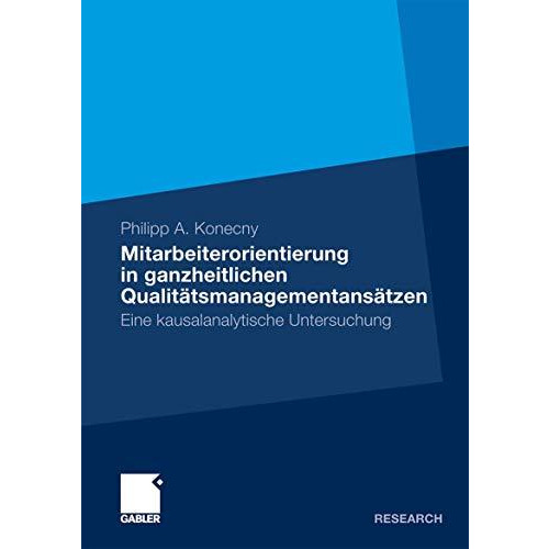 Mitarbeiterorientierung in ganzheitlichen Qualit?tsmanagementans?tzen: Eine kaus [Paperback]