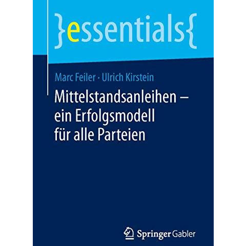 Mittelstandsanleihen  ein Erfolgsmodell f?r alle Parteien [Paperback]