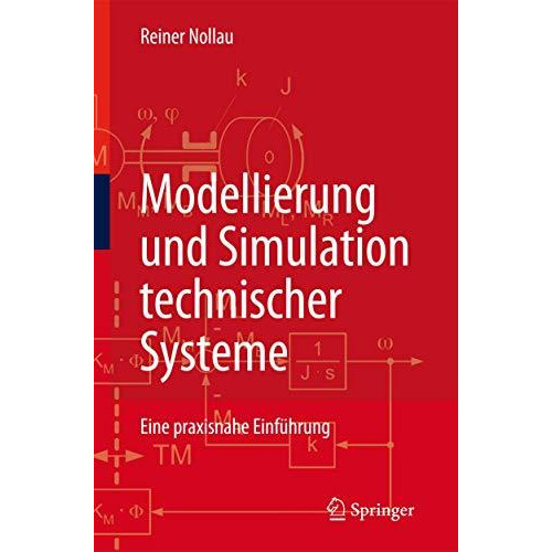 Modellierung und Simulation technischer Systeme: Eine praxisnahe Einf?hrung [Hardcover]