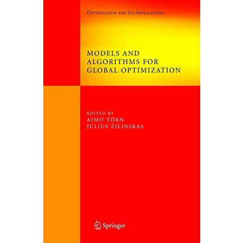 Models and Algorithms for Global Optimization: Essays Dedicated to Antanas }ilin [Hardcover]