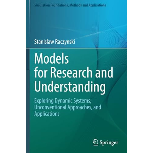 Models for Research and Understanding: Exploring Dynamic Systems, Unconventional [Paperback]