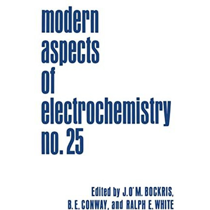 Modern Aspects of Electrochemistry: Volume 25 [Hardcover]