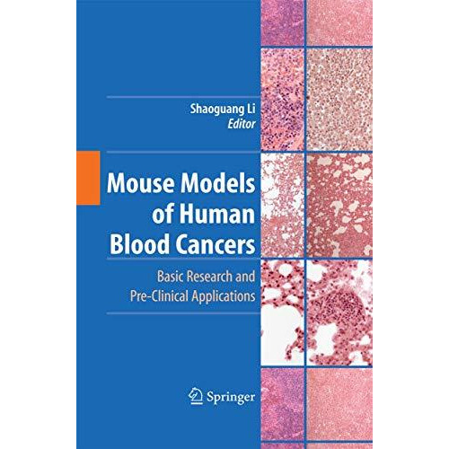 Mouse Models of Human Blood Cancers: Basic Research and Pre-clinical Application [Paperback]