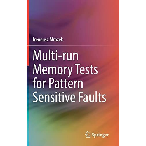 Multi-run Memory Tests for Pattern Sensitive Faults [Hardcover]