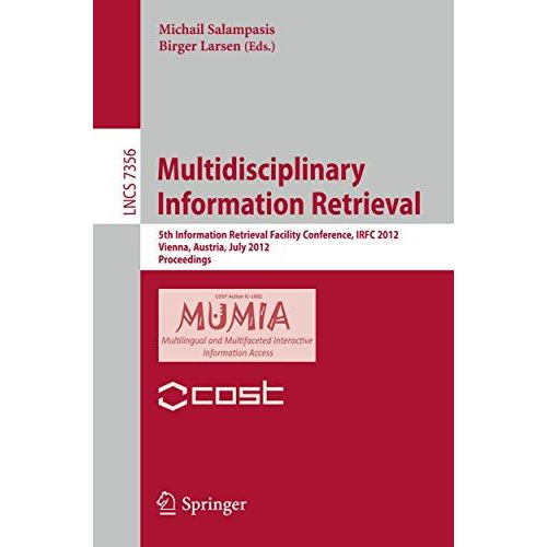 Multidisciplinary Information Retrieval: 5th Information Retrieval Facility Conf [Paperback]