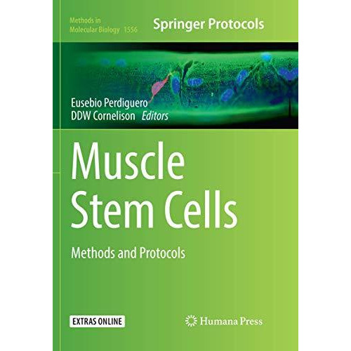 Muscle Stem Cells: Methods and Protocols [Paperback]